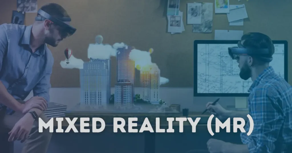 Was ist Mixed Reality und wie funktioniert es?