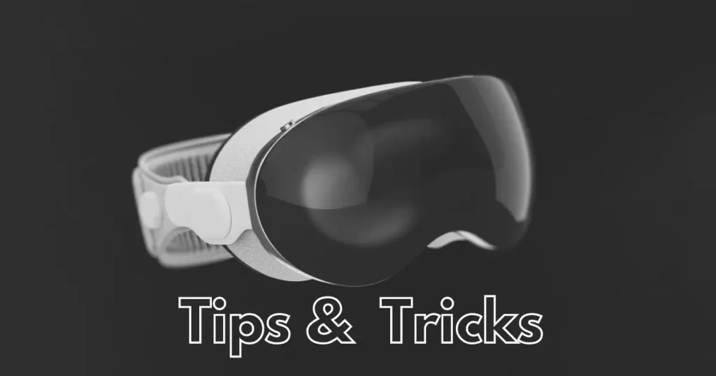 Tipps und Tricks für Apple Vision Pro