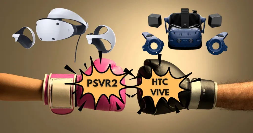 HTC Vive Pro vs. PSVR 2